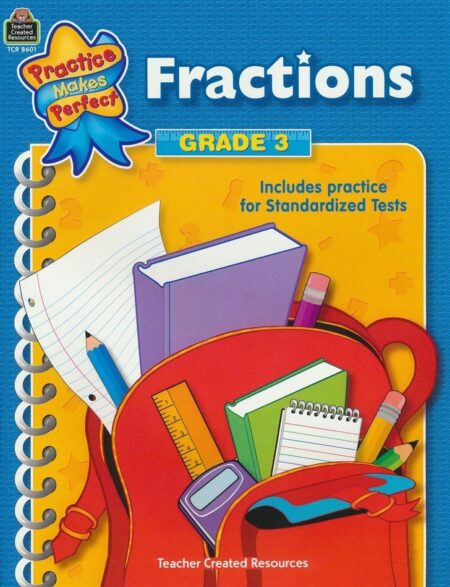 Fractions Grade 3 (Practice Makes Perfect)