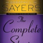 Dorothy L. Sayers: The Complete Stories