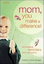 Mom, You Make a Difference!