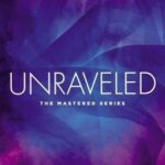Unraveled