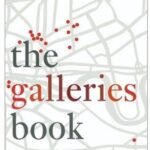 The Galleries Book: Contemporary Art Galleries in London
