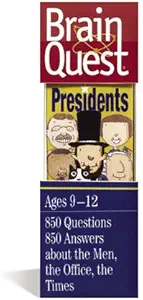 Brain Quest: Presidents, Ages 9-12