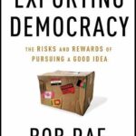 Exporting Democracy/Politics/PRH