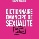 Dictionnaire ?mancip? de sexualit?