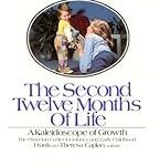 The Second Twelve Months of Life: Your Baby's Growth Month By Month