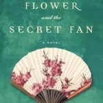 Snow Flower and the Secret Fan