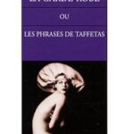 La garde-robe ou les phrases de taffetas
