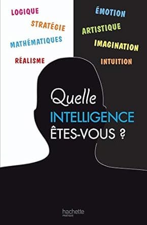 Quelle intelligence ?tes-vous ?