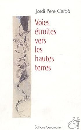 Voies ?troites vers les hautes terres