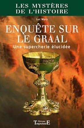 Enqu?te sur le Graal