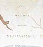 Memory and the Mediterranean