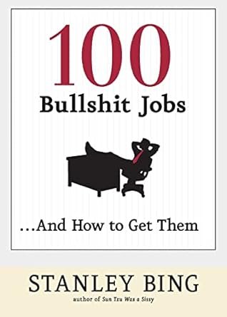 100 Bullshit Jobs…And How to Get Them