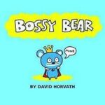 Bossy bear