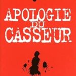 Apologie du casseur