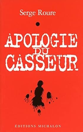 Apologie du casseur