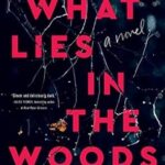 What Lies In The Woods