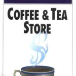Start Your Own Coffee and Tea Store