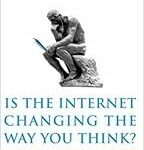 Is the Internet Changing the Way You Think?