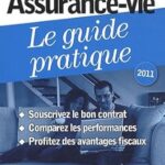 Assurance-vie, le guide pratique 2011