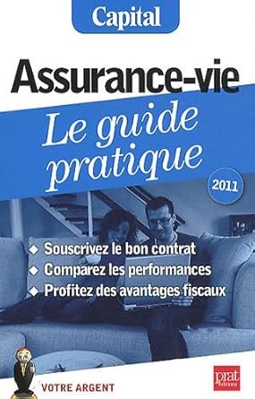 Assurance-vie, le guide pratique 2011