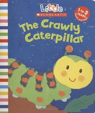 The Crawly Caterpillar (Little Scholastic)