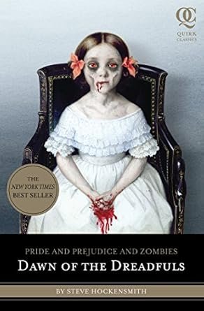 Pride and Prejudice and Zombies: Dawn of the Dreadfuls