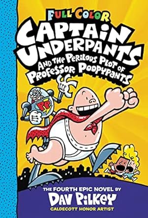 Captain Underpants and the Perilous Plot of Professor Poopypants