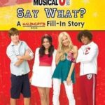 Disney High School Musical Say What? A Wildcats Fill-In Story