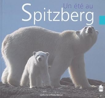 Un ?t? au Spitzberg