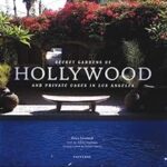Secret Gardens of Hollywood and Private Oases in Los Angeles