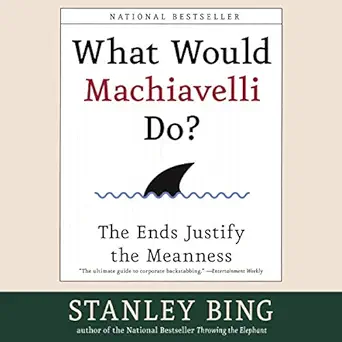 What Would Machiavelli Do?