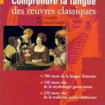 Comprendre la langue des ?uvres classiques