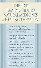 The PDR Family Guide to Natural Medicines and Healing Therapies