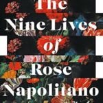The Nine Lives of Rose Napolitano