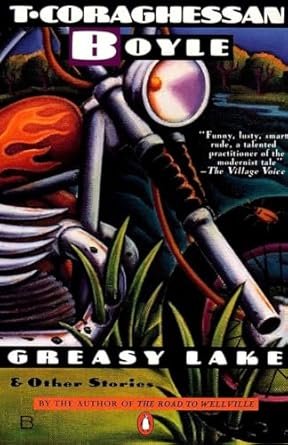 Greasy Lake and Other Stories