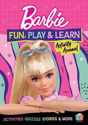 Barbie Fun, Play & Learn Activity Annual