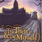 The Theft & the Miracle