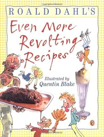 Even More Revolting Recipes