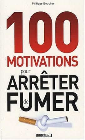 100 motivations pour arr?ter de fumer