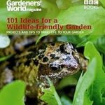 Gardeners' World: 101 Ideas for a Wildlife-friendly Garden