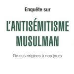 Enqu?te sur l'antis?mitisme musulman