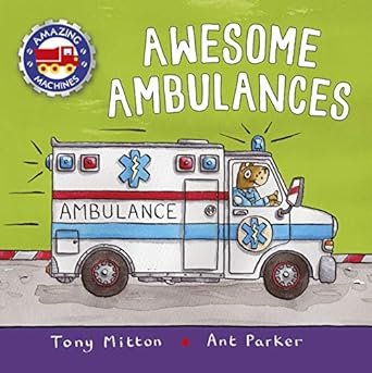 Awesome Ambulances ( Hardcover – Picture Book )