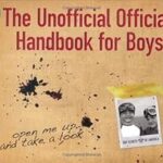 The Unofficial Official Handbook for Boys