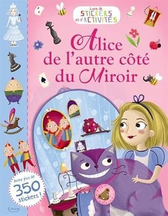 Alice de l’autre c?t? du Miroir – Livre de stickers et d’activit?s