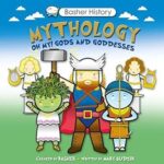 Mythology: Oh My! Gods and Goddesses- hardcover