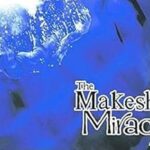 The Makeshift Miracle:Graphic Novels