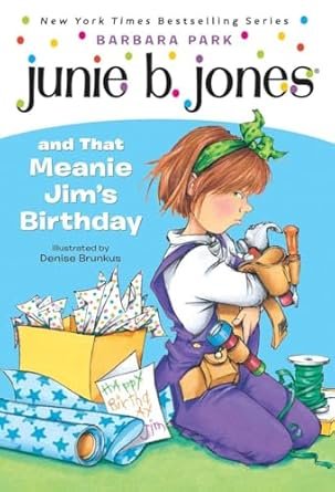 Junie B. Jones #6: Junie B. Jones and that Meanie Jim’s Birthday