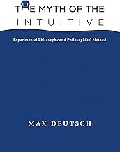 The Myth of the Intuitive: Experimental Philosophy and Philosophical Method