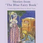 Cinderella and Other Stories from "The Blue Fairy Book"