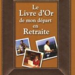 Le livre d'Or de mon d?part en retraite